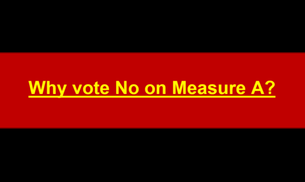 Why vote No on Measure A?